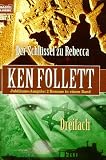 Der Schl&uuml;ssel zu Rebecca / Dreifach - 2 Romane in einem Band. - Ken Follett