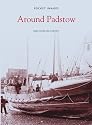 Around Padstow (Pocket Image) (Pocket Images)