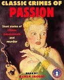 Review CSA WORD  / Classic Crimes of Passion: Short Stories of Crimes Passionnels and Murder