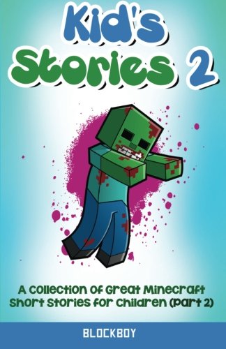 Kid's Stories 2: Another Collection of Great Minecraft Short Stories for Children: Unofficial Minecraft Fiction