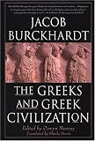 The Greeks and Greek Civilization