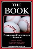 The Book: Playing the Percentages in Baseball