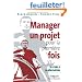 Manager un projet pour la premi�re fois : De l'id�e � la r�alisation