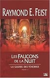 La guerre des ténèbres, Tome 1 : Les faucons de la nuit
