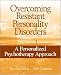 Overcoming Resistant Personality Disorders: A Personalized Psychotherapy Approach