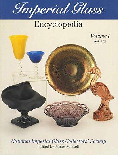 imperial glass encyclopedia volume i a cane