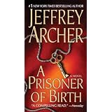 A Prisoner of Birthby Jeffrey Archer
