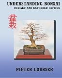 Understanding Bonsai: Revised and Extended Edition
