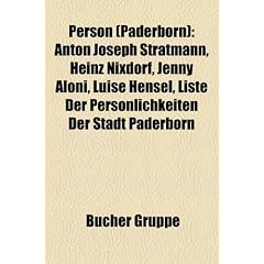Person (Paderborn): Anton Joseph Stratmann, Heinz Nixdorf, Jenny Aloni, Luise Hensel, Liste Der Persnlichkeiten Der Stadt Paderborn