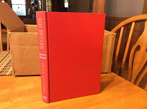 Bid Better, Play Better, How To Think At The Bridge Table