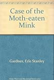 The case of the moth-eaten mink