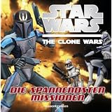 Star Wars(TM) The Clone Wars(TM): Die spannendsten Missionenvon "-"