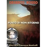 Deserto rosso - Punto di non ritornodi Rita Carla Francesca...