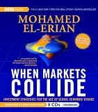 When Markets Collide: Investment Strategies for the Age of Global Economic Change