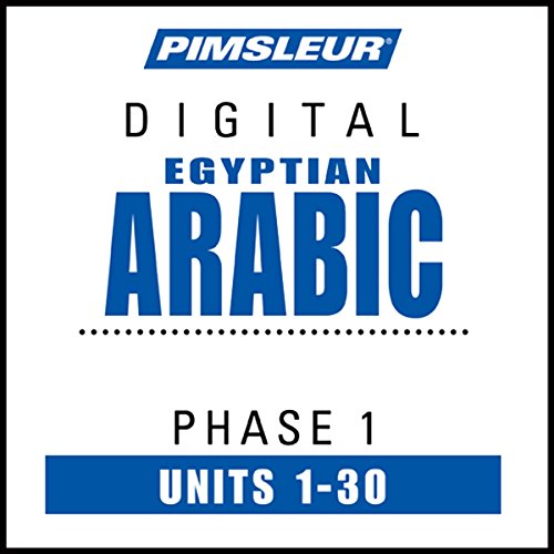 Arabic (Egy) Phase 1, Units 1-30: Learn to Speak and Understand Egyptian Arabic with Pimsleur Language Programs