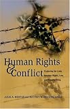 Human Rights And Conflict: Exploring the Links Between Rights, Law, And Peacebuilding