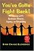 You've Gotta Fight Back!: Winning with Serious Illness, Injury or Disability