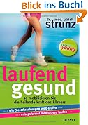 #5: Laufend gesund: So mobilisieren Sie die heilende Kraft des Körpers                                Wie Sie Erkrankungen weg-laufen … Erfolgsformel meditatives Laufen