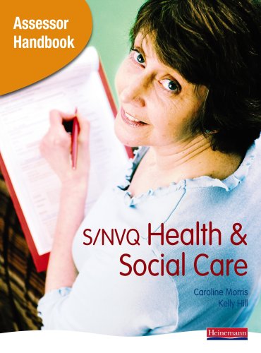 S/NVQ Assessor Handbook for Health and Social Care (Advanced Health and Social Care) by Caroline MorrisKelly Hill