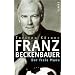 Franz Beckenbauer: Der freie Mann