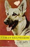 German Shepherds...as pets