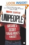 Unpeople: Britain's Secret Human Rights Abuses