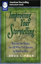 Improving Your Storytelling: Beyond the Basics for All Who Tell Stories in Work or Play (American Storytelling)