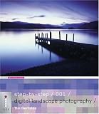 Step-by-step Digital Landscape Photography (Step-by-step Digital Photography)