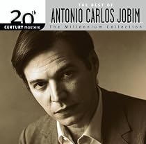 The Best of Antonio Carlos Jobim: 20th Century Masters - The Millennium Collection