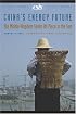 China's Energy Future: The Middle Kingdom Seeks Its Place in the Sun