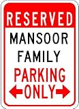 MANSOOR FAMILY Parking Sign - Aluminum Personalized Parking Sign - 12 x 18 Inches