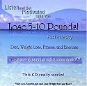 Listen and Get Motivated Until You Lose 5-10 Pounds
