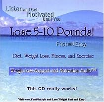 Listen and Get Motivated Until You Lose 5-10 Pounds