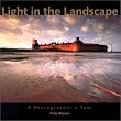Light in the Landscape: A Photographer's Year