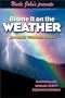 Uncle John's Presents Blame It on the Weather: Amazing Weather Facts (Uncle John Presents)