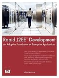 Rapid J2EE(TM) Development: An Adaptive Foundation for Enterprise Applications