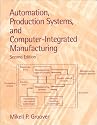 Automation, Production Systems, and Computer-Integrated Manufacturing (2nd Edition)