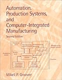 Automation, Production Systems, and Computer-Integrated Manufacturing