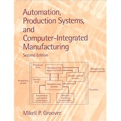 Automation, Production Systems, and Computer-Integrated Manufacturing (2nd Edition)
