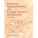 Automation, Production Systems, and Computer-Integrated Manufacturing (2nd Edition)