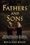 Fathers and Sons: 10 Life Principles to Make Your Relationship Stronger