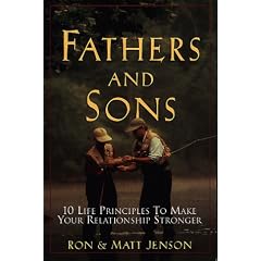 Fathers and Sons: 10 Life Principles to Make Your Relationship Stronger