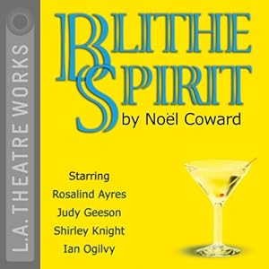 Blithe Spirit  - Noel Coward