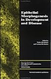 Epithelial Morphogenesis in Development and Disease (Cell Adhesion and Communication)