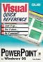Powerpoint for Windows 95 Visual Quick Reference