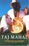 Taj Mahal -  Autobiography of a Bluesman