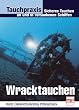 Tauchpraxis. Wracktauchen.