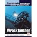 Tauchpraxis. Wracktauchen.