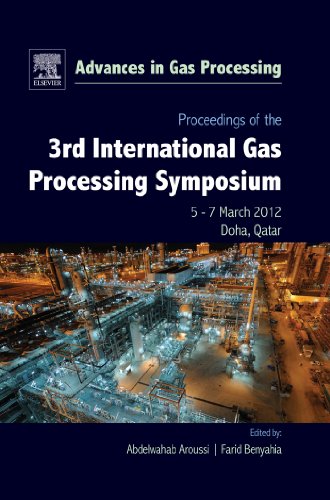 Proceedings of the 3rd International Gas Processing Symposium: Qatar, March 2012 (Advances in Gas Processing)