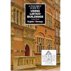 A Teacher's Guide to Using Listed Buildings (Education on Site)